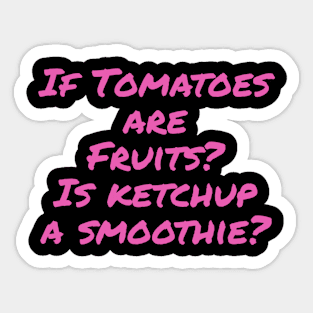 Is Ketchup A Smoothie Sticker